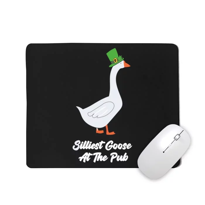 St Patricks Day Silliest Goose At The Pub Mousepad