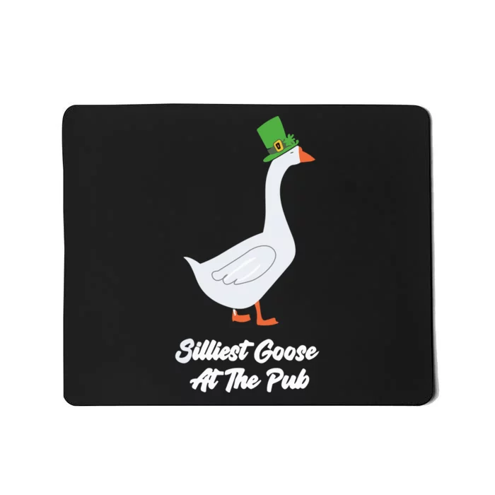 St Patricks Day Silliest Goose At The Pub Mousepad