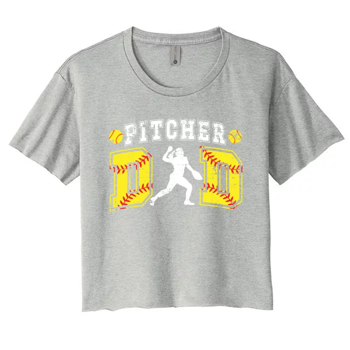 Softball Pitcher Dad Of A Softball Pitcher Father Gift Women's Crop Top Tee