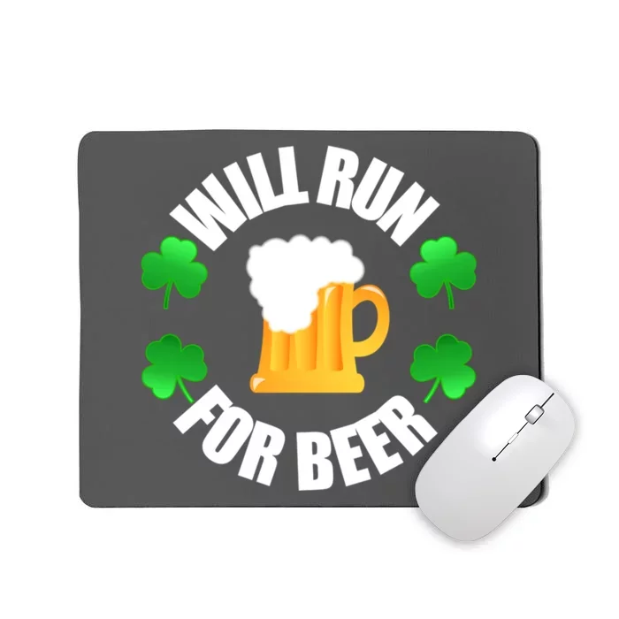 St Patricks Day Will Run For Beer Funny 4 Leaf Irish Gift Mousepad