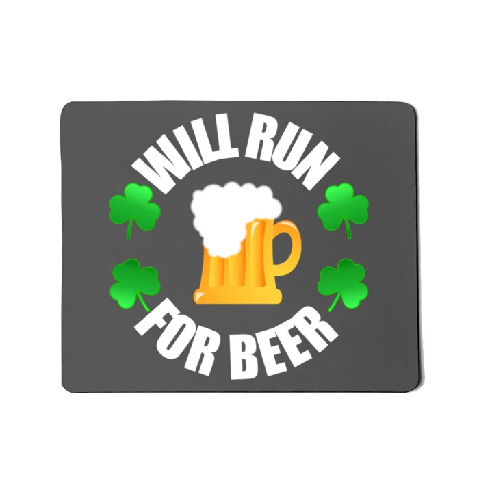 St Patricks Day Will Run For Beer Funny 4 Leaf Irish Gift Mousepad