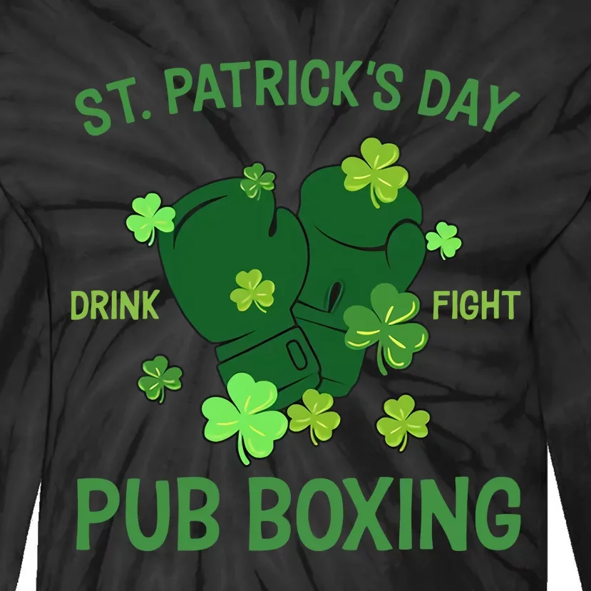 St Patrick's Day Drink Fight Pub Boxing Lucky Clover Lover Gift Idea Tie-Dye Long Sleeve Shirt