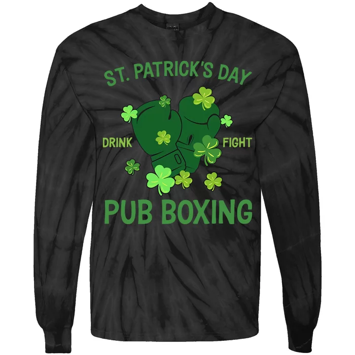 St Patrick's Day Drink Fight Pub Boxing Lucky Clover Lover Gift Idea Tie-Dye Long Sleeve Shirt