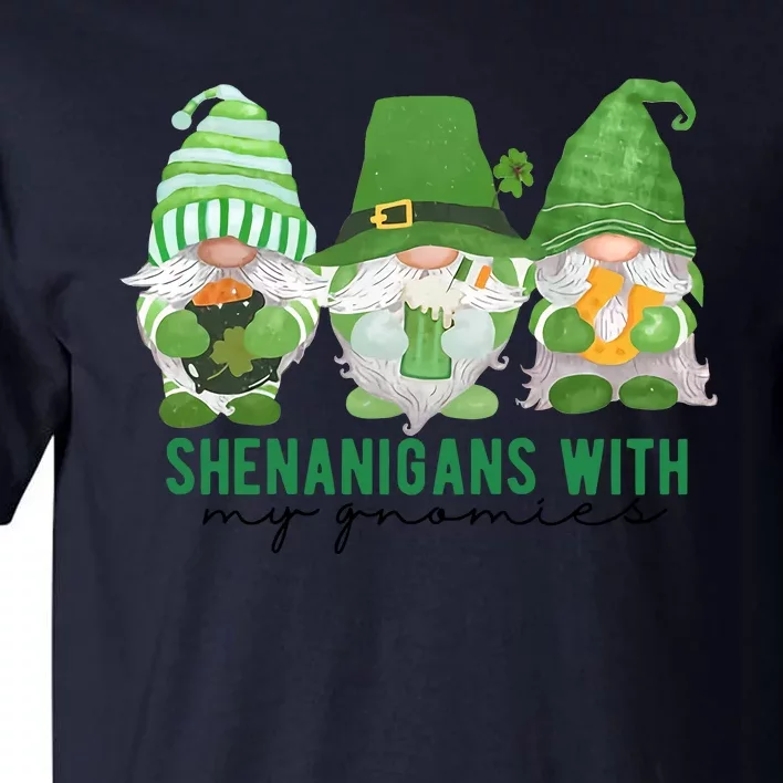 St Patrick's Day Sheninigans With My Gnomies Cute Treding Gift Idea Tall T-Shirt