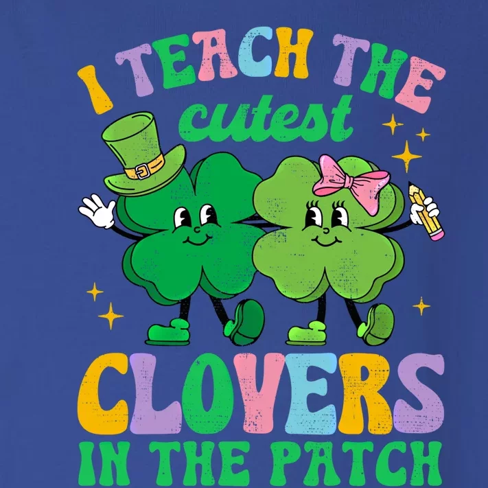 St Patricks Day Teacher I Teach The Cutest Clovers In Patch Gift Toddler Long Sleeve Shirt