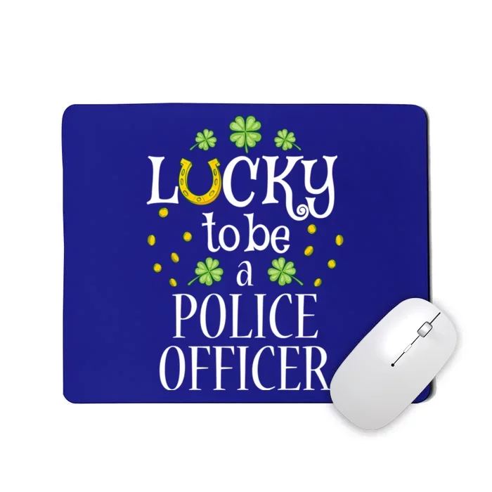 St Patrick's Day Lucky To Be A Police Officer Gift Mousepad