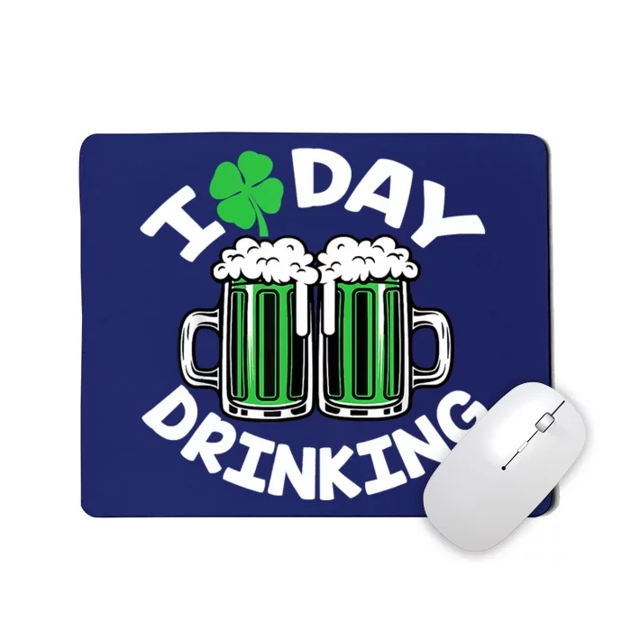 St Patricks Day I Love Day Drinking Funny Gifts Beer Lover Mousepad