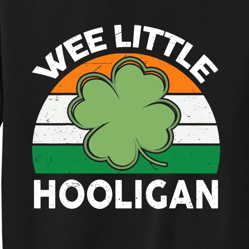 St Patricks Day Wee Little Hooligan Funny Tall Sweatshirt