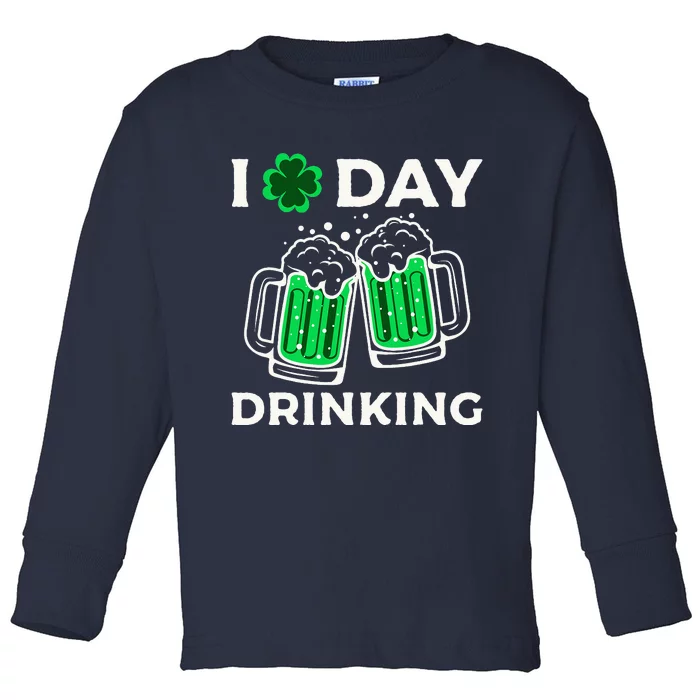 St Patricks Day I Love Day Drinking Funny Gifts Beer Lover Toddler Long Sleeve Shirt