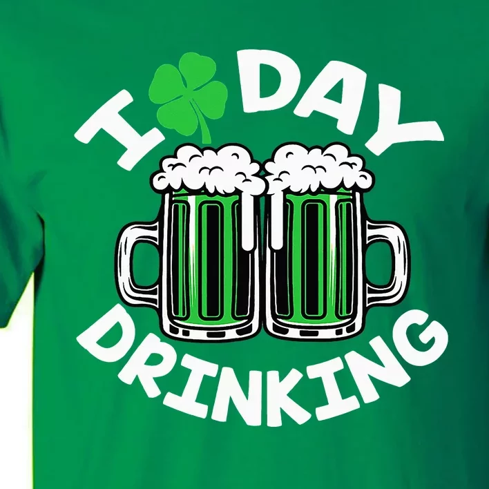 St Patricks Day I Love Day Drinking Funny Gifts Beer Lover Tall T-Shirt