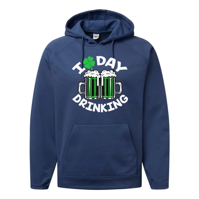 St Patricks Day I Love Day Drinking Funny Gifts Beer Lover Performance Fleece Hoodie