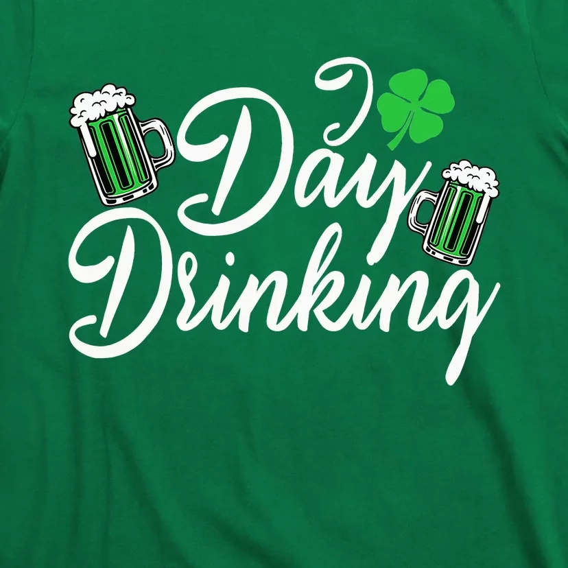 St Patricks Day I Love Day Drinking Funny Gifts Beer Lover T-Shirt