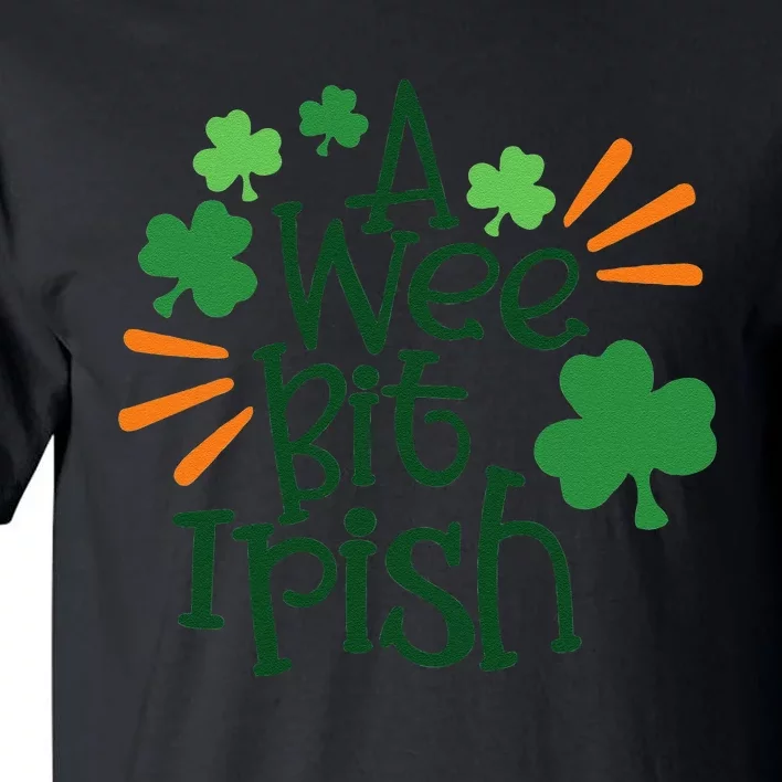 Saint Patrick's Day A Wee Bit Irish Lucky Charmss Paddy's Day Tall T-Shirt