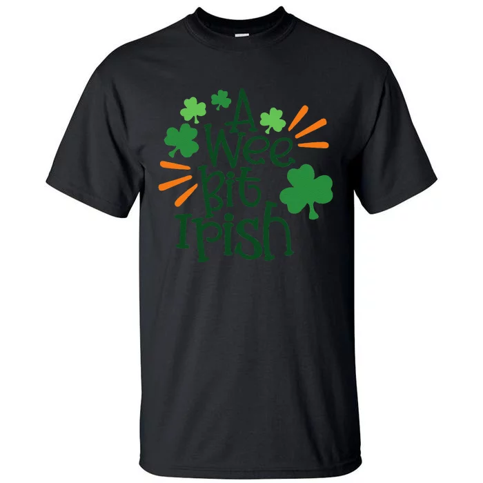 Saint Patrick's Day A Wee Bit Irish Lucky Charmss Paddy's Day Tall T-Shirt