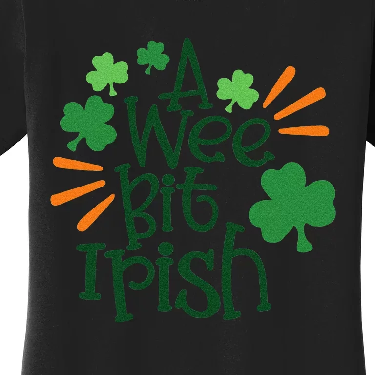 Saint Patrick's Day A Wee Bit Irish Lucky Charmss Paddy's Day Women's T-Shirt