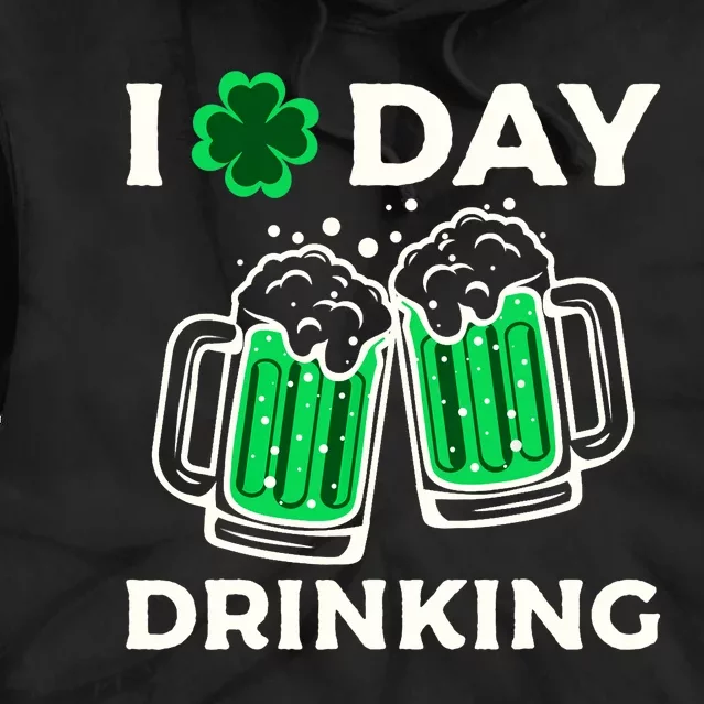 St Patricks Day I Love Day Drinking Funny Gifts Beer Lover Tie Dye Hoodie