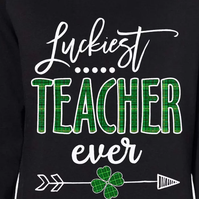 St Patricks Day Teacher Luckiest Teacher Irish Paddy Womens California Wash Sweatshirt