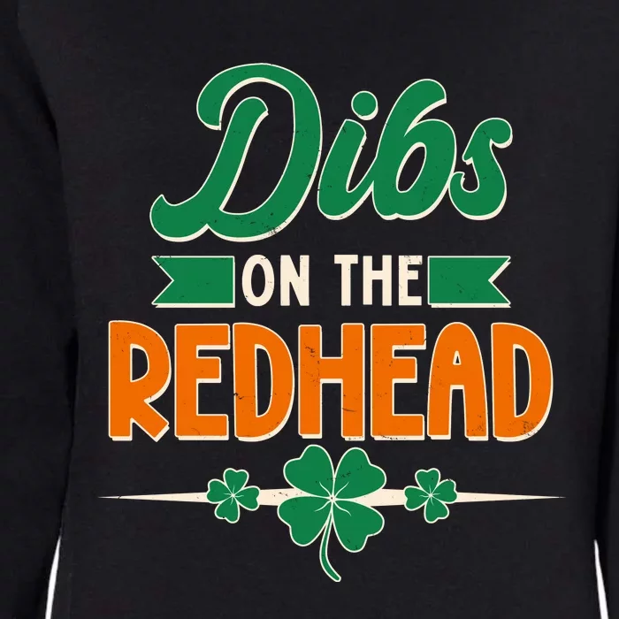 St. Patrick's Day Dibs On The Redhead Womens California Wash Sweatshirt