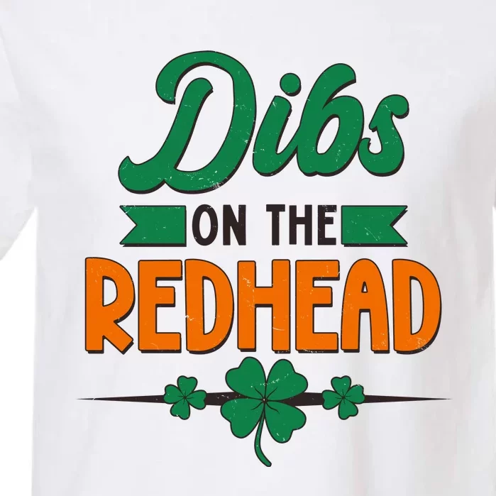 St. Patrick's Day Dibs On The Redhead Garment-Dyed Heavyweight T-Shirt