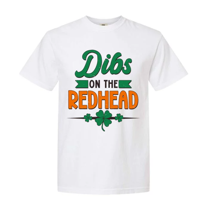 St. Patrick's Day Dibs On The Redhead Garment-Dyed Heavyweight T-Shirt