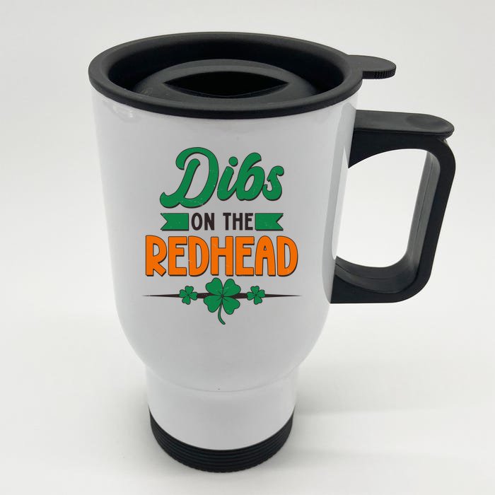 St. Patrick's Day Dibs On The Redhead Front & Back Stainless Steel Travel Mug