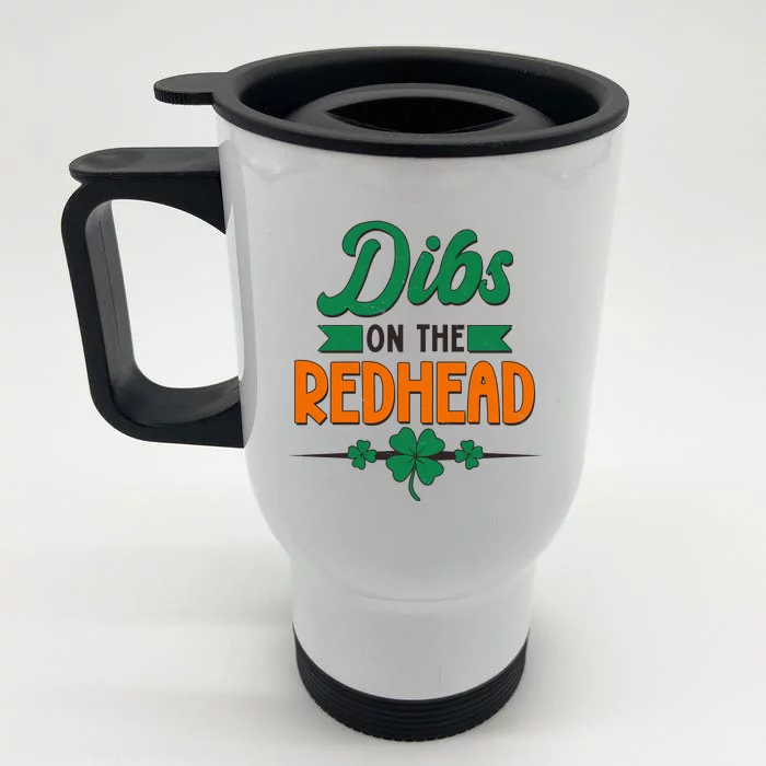 St. Patrick's Day Dibs On The Redhead Front & Back Stainless Steel Travel Mug