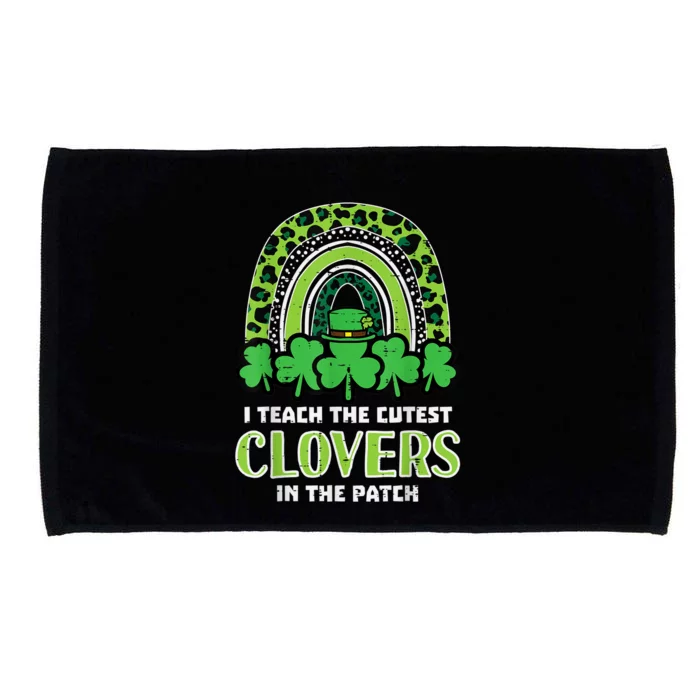 St Patricks Day I Teach Cutest Clovers Saint Pattys Teacher Microfiber Hand Towel