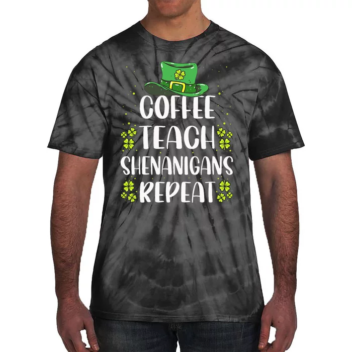 St Patricks Day Teachers Design For Teacher Who Loves Coffee Tie-Dye T-Shirt