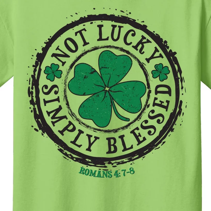 St. Patrick's Day Not Lucky Simply Blessed Romans 4 78 Kids T-Shirt