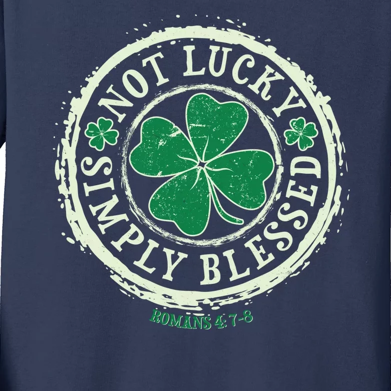 St. Patrick's Day Not Lucky Simply Blessed Romans 4 78 Kids Long Sleeve Shirt