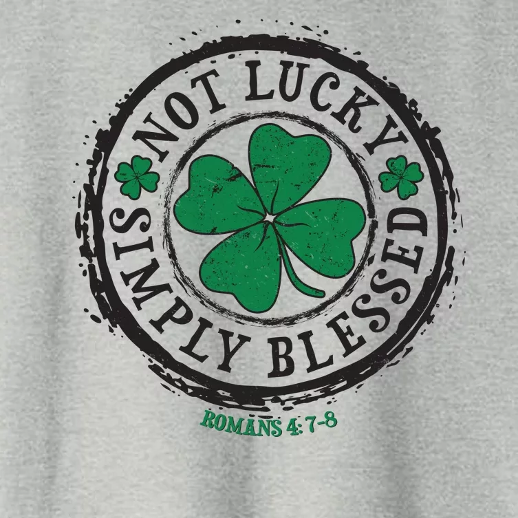 St. Patrick's Day Not Lucky Simply Blessed Romans 4 78 Women's Crop Top Tee