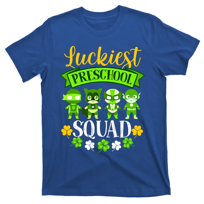 St Patricks Day Teacher Funny Gift Luckiest Preschool Squad Gift T-Shirt