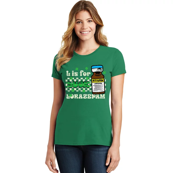 St Patricks Day L For Lorazepam Saint Paddys Nurse Women's T-Shirt