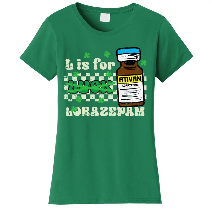 St Patricks Day L For Lorazepam Saint Paddys Nurse Women's T-Shirt