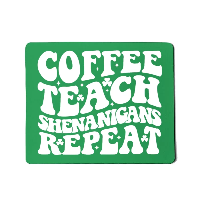 St Patricks Day Teachers Design For Teacher Who Loves Coffee Mousepad