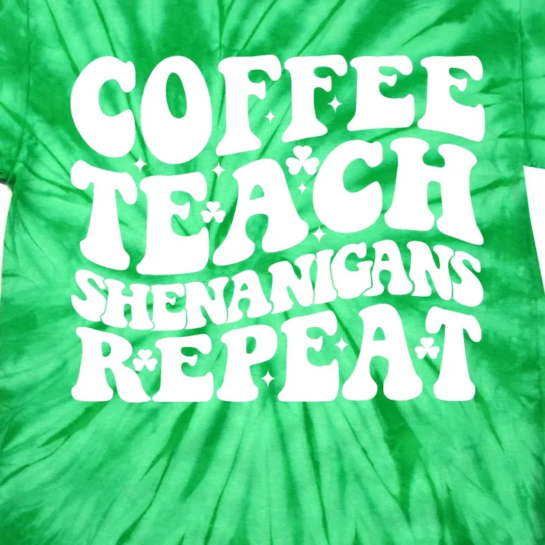 St Patricks Day Teachers Design For Teacher Who Loves Coffee Tie-Dye T-Shirt