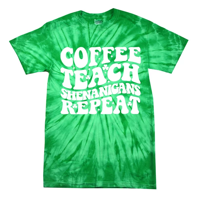 St Patricks Day Teachers Design For Teacher Who Loves Coffee Tie-Dye T-Shirt