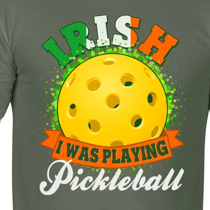 St Patricks Day Irish I Was Playing Pickleball Comfort Colors T-Shirt