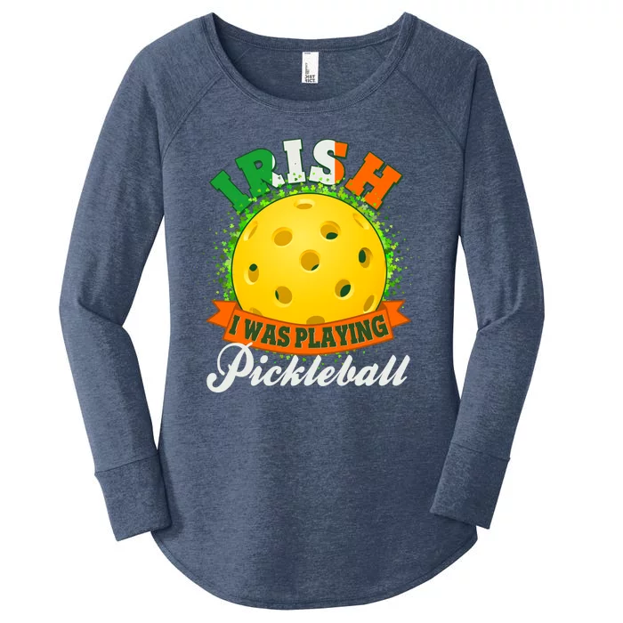 St Patricks Day Irish I Was Playing Pickleball Women's Perfect Tri Tunic Long Sleeve Shirt