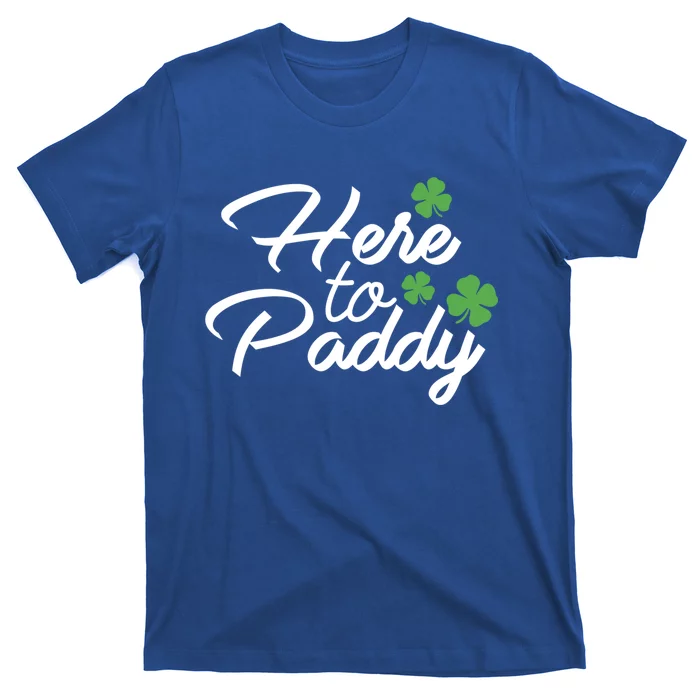 St Patrick´s Day Here To Paddy Irish Shamrock Pinch Tweak Great Gift T-Shirt