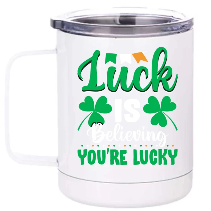 St Patricks Day Believing Cool Gift Front & Back 12oz Stainless Steel Tumbler Cup