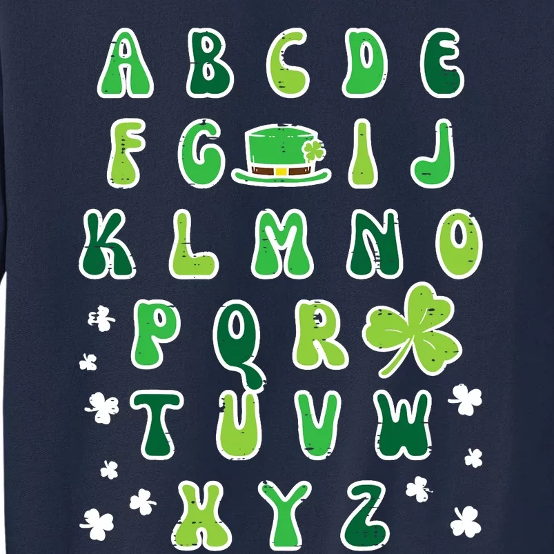 St Patricks Day ABC Alphabet Saint Pattys Paddys Teacher Tall Sweatshirt