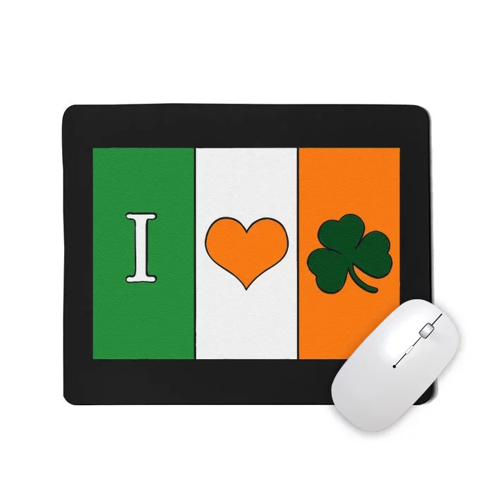 Saint Patrick's Day I Love Ireland Lucky Charmss Paddy's Day Mousepad