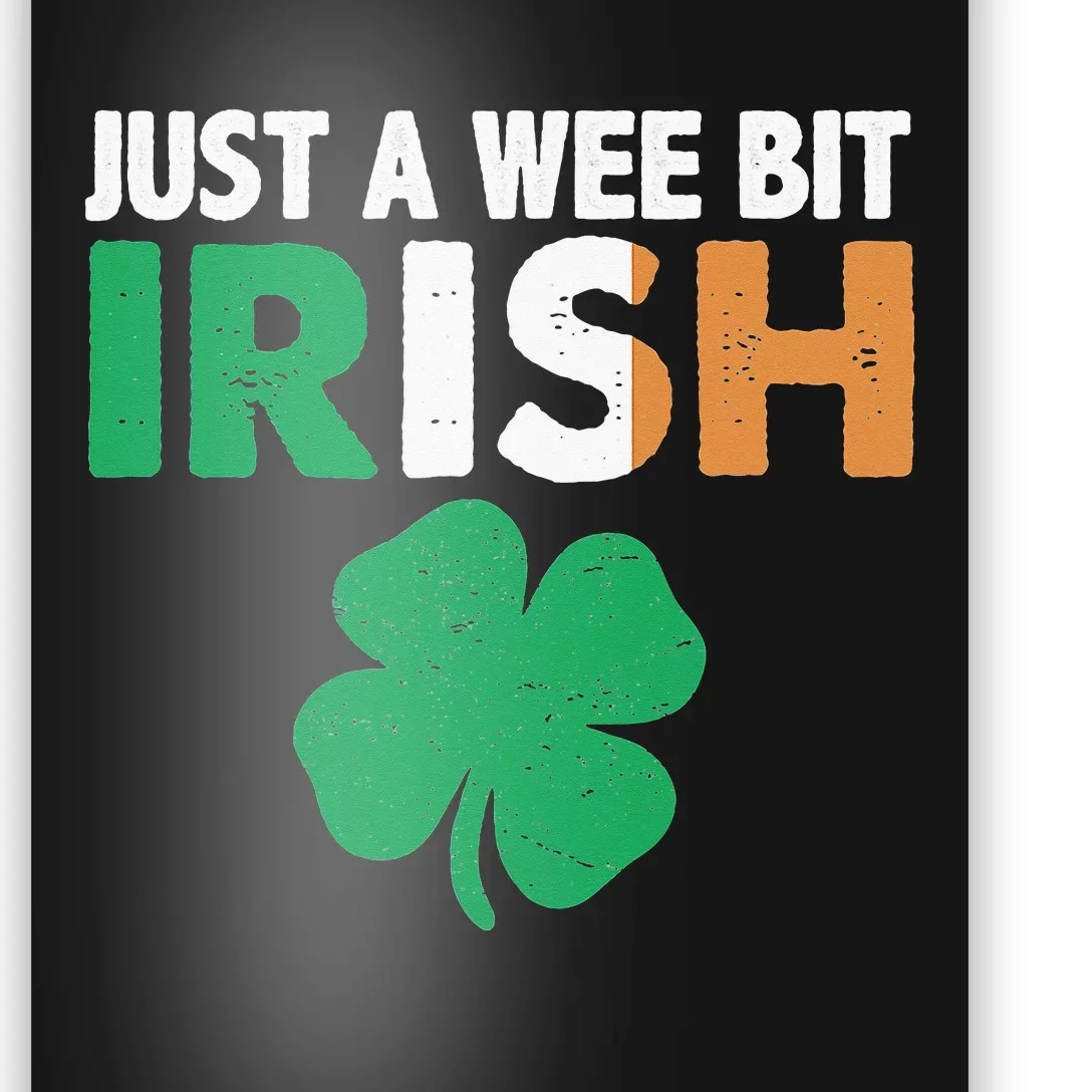 St. Patrick's Day JUST A WEE BIT IRISH Ireland Flag Shamrock Poster