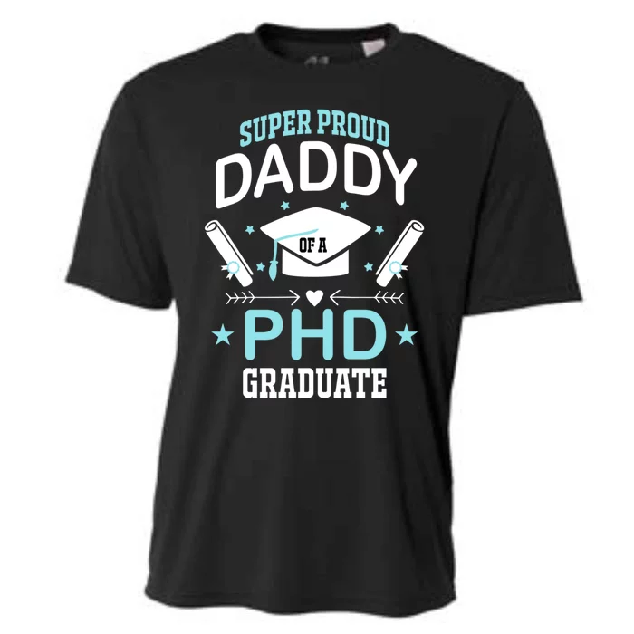 Super Proud Daddy Of A Phd Graduates Senior Class Graduation Cute Gift Cooling Performance Crew T-Shirt