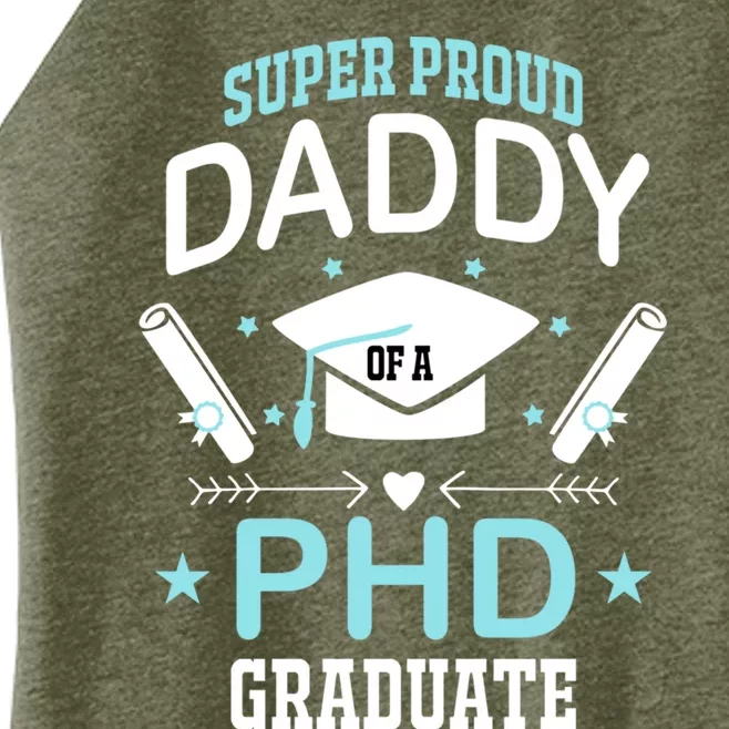 Super Proud Daddy Of A Phd Graduates Senior Class Graduation Cute Gift Women’s Perfect Tri Rocker Tank