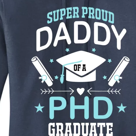 Super Proud Daddy Of A Phd Graduates Senior Class Graduation Cute Gift Women's Pullover Hoodie