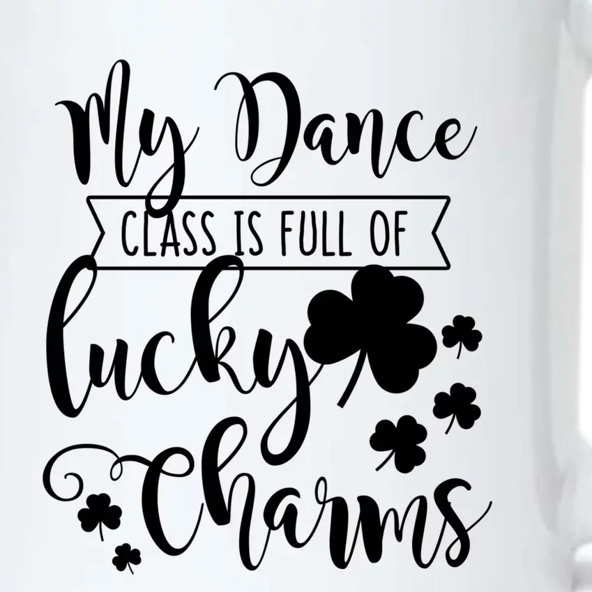 Saint Patricks Day Funny Dance Class Phrase Dancing Teacher Great Gift Black Color Changing Mug