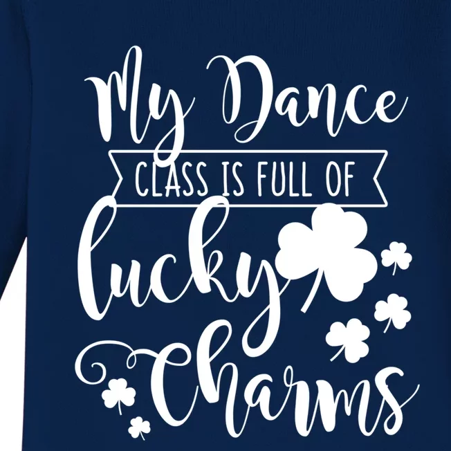 Saint Patricks Day Funny Dance Class Phrase Dancing Teacher Great Gift Baby Long Sleeve Bodysuit