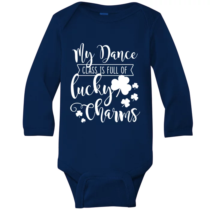 Saint Patricks Day Funny Dance Class Phrase Dancing Teacher Great Gift Baby Long Sleeve Bodysuit